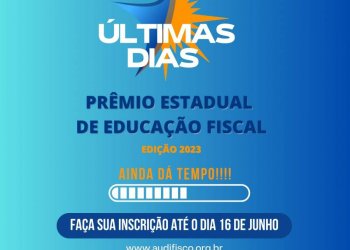 Últimos dias para realizar inscrições do Prêmio Estadual de Educação Fiscal do Tocantins - Edição 2023 - premiação ultrapassa R$ 70 mil