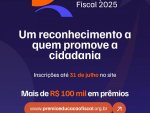 Inscrições para o Prêmio Nacional de Educação Fiscal estão abertas até 31 de julho. Mais de R$ 100 mil em prêmios