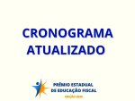 Comissão divulga novo cronograma do Prêmio Estadual de Educação Fiscal 2025
