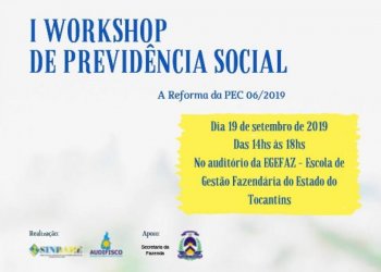 SINDARE e AUDIFISCO realizam o I Workshop da Previdência Social - A reforma da PEC 06/2019