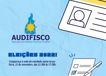 Fique atento: Eleições do novo triênio da AUDIFISCO acontecem nesta terça-feira, 22