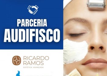 NOVA PARCERIA: AUDIFISCO & Clínica Ricardo Ramos - Estética Avançada