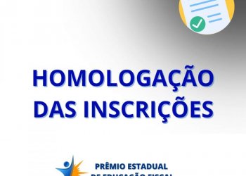 Inscrições para o Prêmio Estadual de Educação Fiscal 2025 são homologadas com destaque para escolas, imprensa e iniciativas individuais