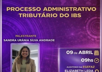 Contencioso Administrativo Tributário promove palestra sobre o Processo Administrativo do IBS