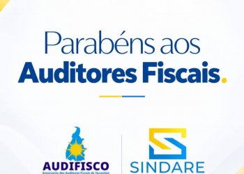 AUDIFISCO e SINDARE parabenizam auditores fiscais e destacam desafios da categoria diante do novo sistema tributário